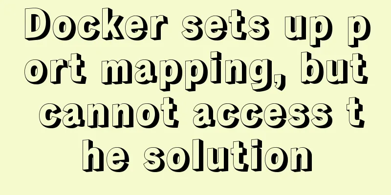Docker sets up port mapping, but cannot access the solution