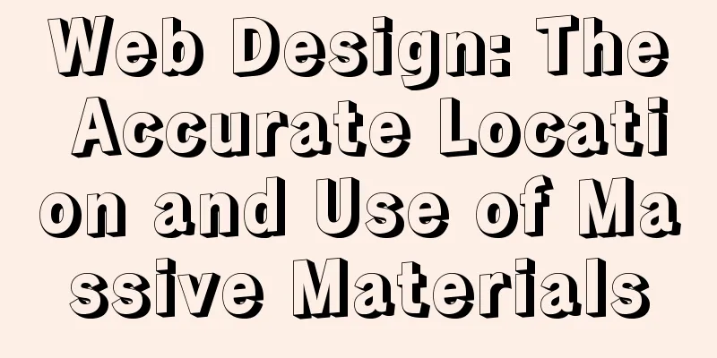 Web Design: The Accurate Location and Use of Massive Materials
