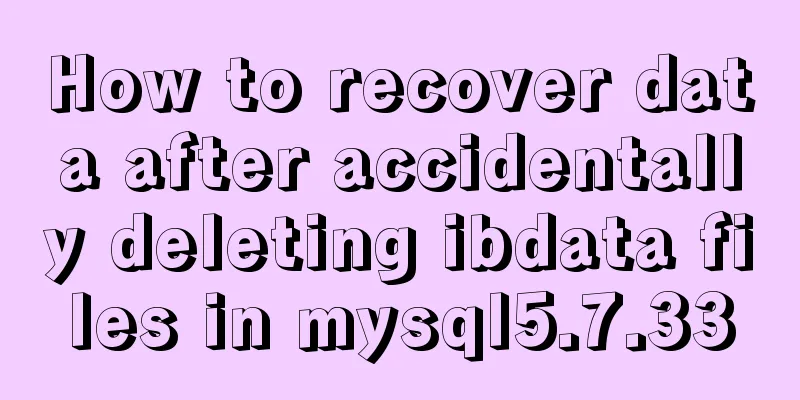 How to recover data after accidentally deleting ibdata files in mysql5.7.33