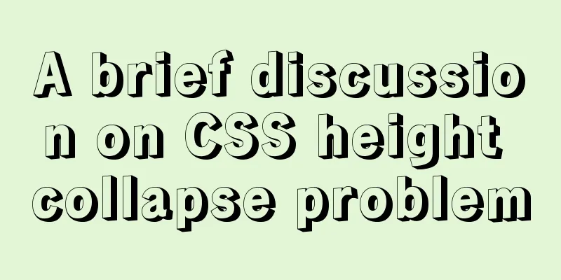 A brief discussion on CSS height collapse problem