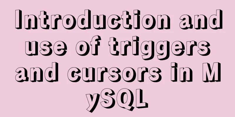 Introduction and use of triggers and cursors in MySQL