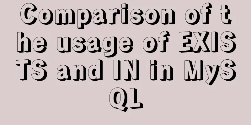 Comparison of the usage of EXISTS and IN in MySQL