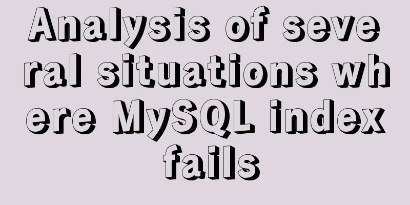 Analysis of several situations where MySQL index fails