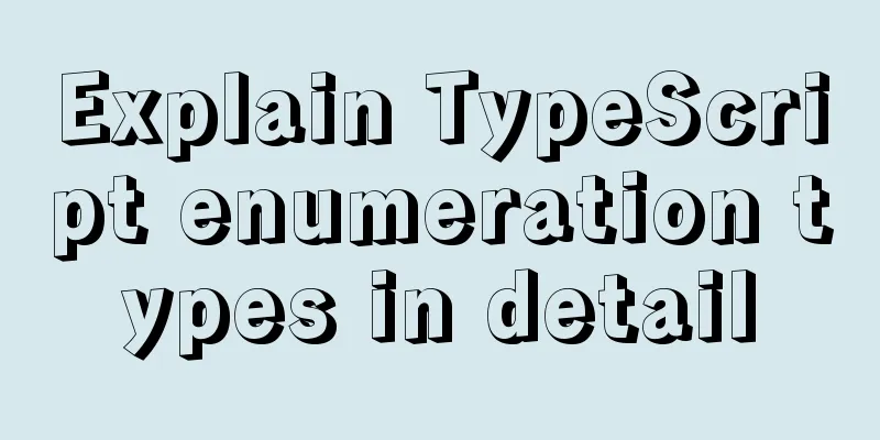 Explain TypeScript enumeration types in detail