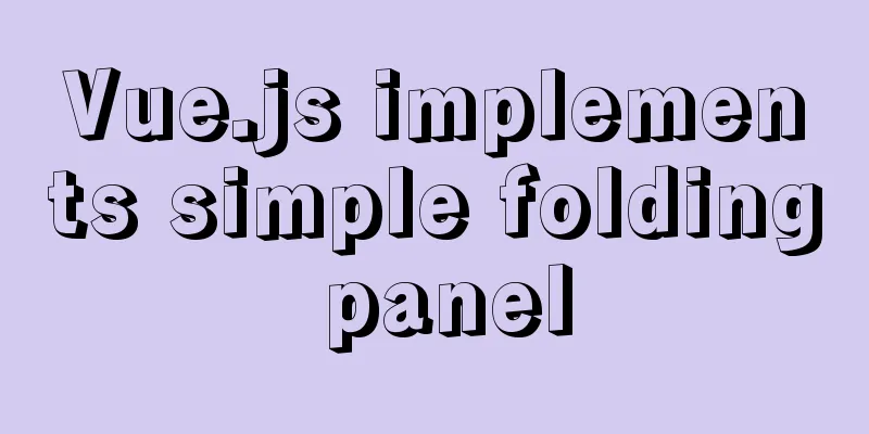 Vue.js implements simple folding panel