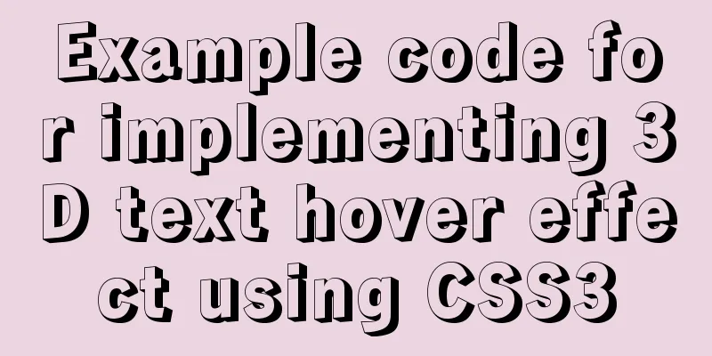 Example code for implementing 3D text hover effect using CSS3