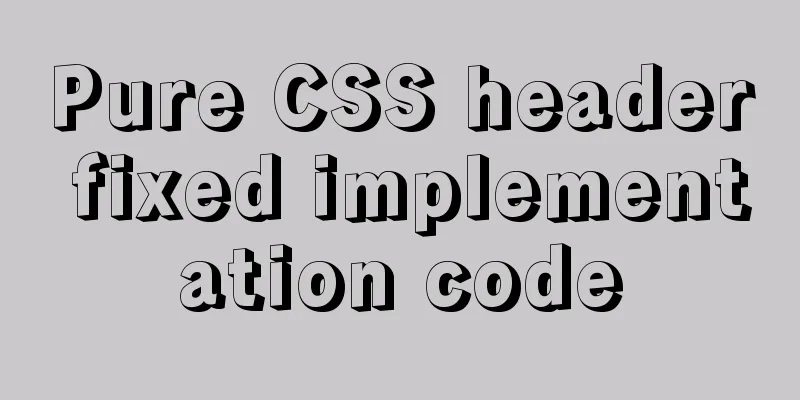 Pure CSS header fixed implementation code