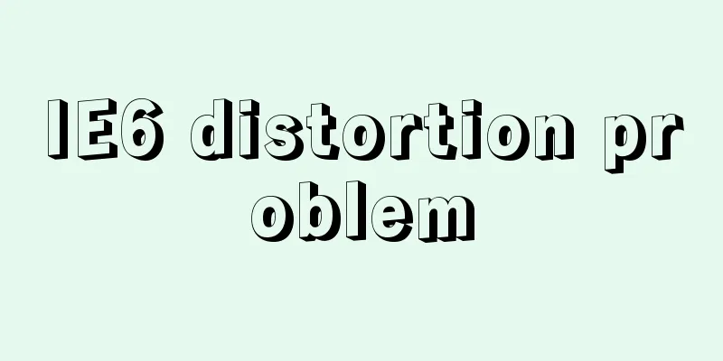 IE6 distortion problem