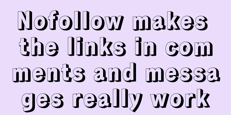 Nofollow makes the links in comments and messages really work