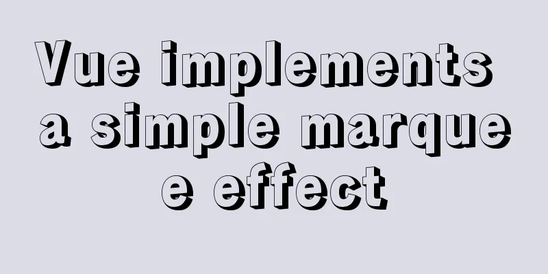 Vue implements a simple marquee effect