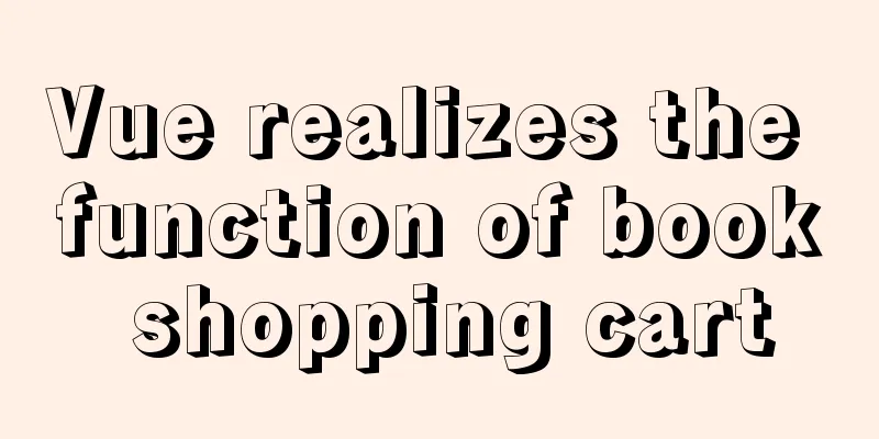 Vue realizes the function of book shopping cart