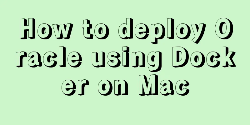 How to deploy Oracle using Docker on Mac