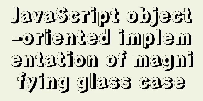 JavaScript object-oriented implementation of magnifying glass case