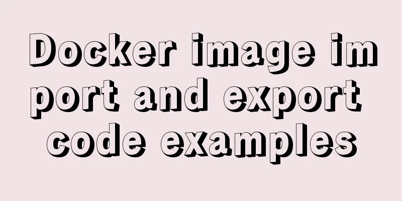 Docker image import and export code examples