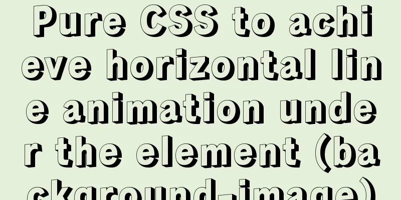 Pure CSS to achieve horizontal line animation under the element (background-image)