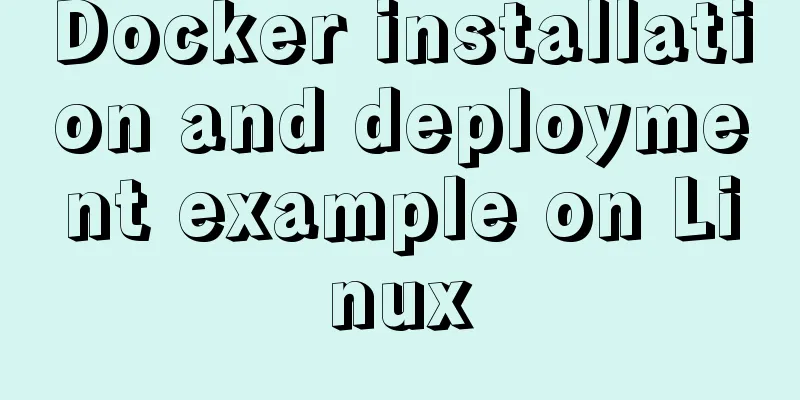 Docker installation and deployment example on Linux