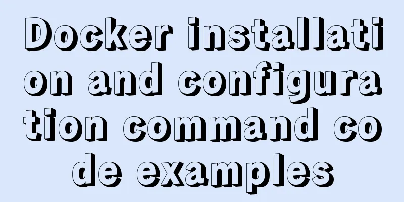 Docker installation and configuration command code examples