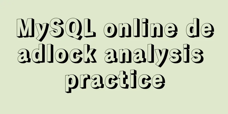 MySQL online deadlock analysis practice