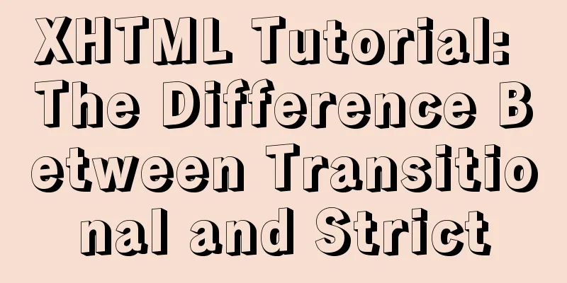 XHTML Tutorial: The Difference Between Transitional and Strict