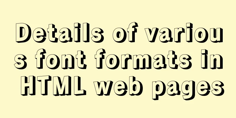Details of various font formats in HTML web pages