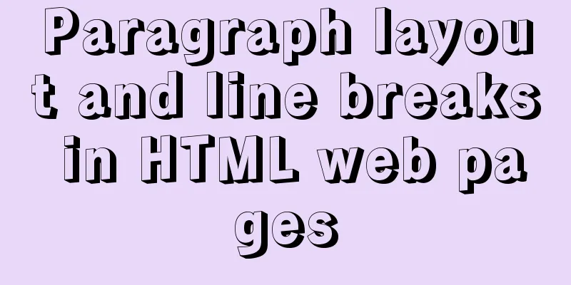 Paragraph layout and line breaks in HTML web pages