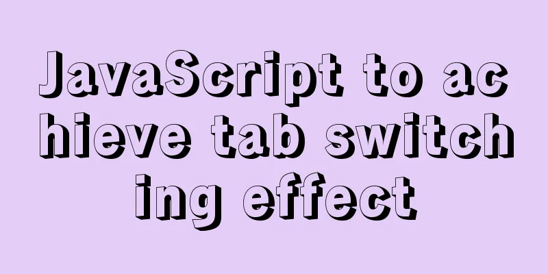 JavaScript to achieve tab switching effect