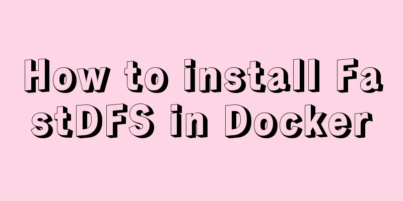 How to install FastDFS in Docker