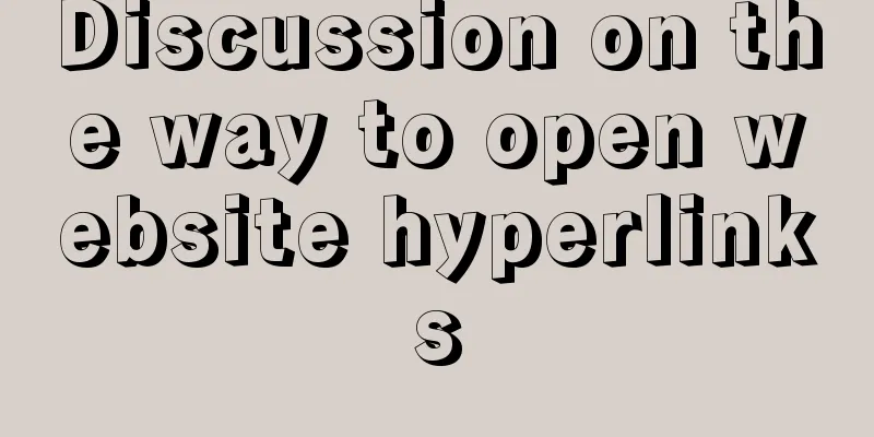 Discussion on the way to open website hyperlinks