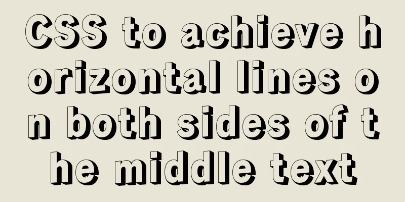 CSS to achieve horizontal lines on both sides of the middle text