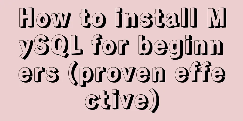 How to install MySQL for beginners (proven effective)