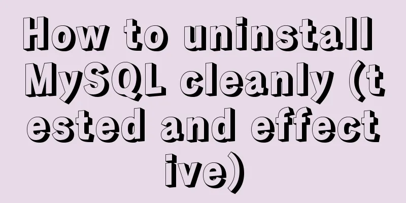 How to uninstall MySQL cleanly (tested and effective)
