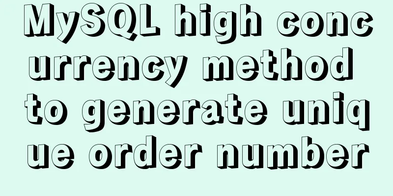 MySQL high concurrency method to generate unique order number