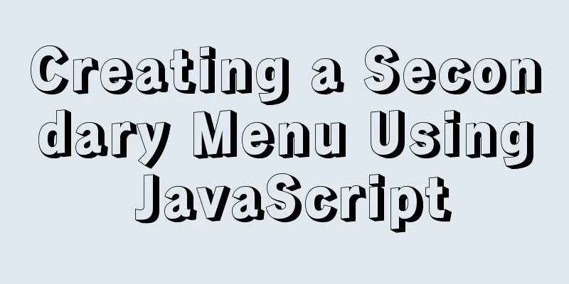 Creating a Secondary Menu Using JavaScript