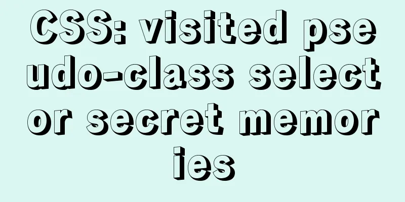 CSS: visited pseudo-class selector secret memories