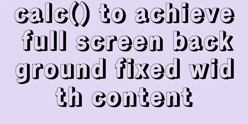 calc() to achieve full screen background fixed width content