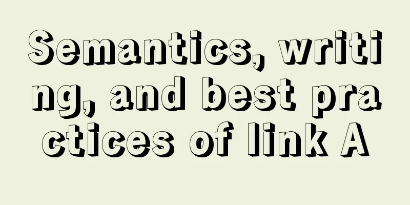 Semantics, writing, and best practices of link A