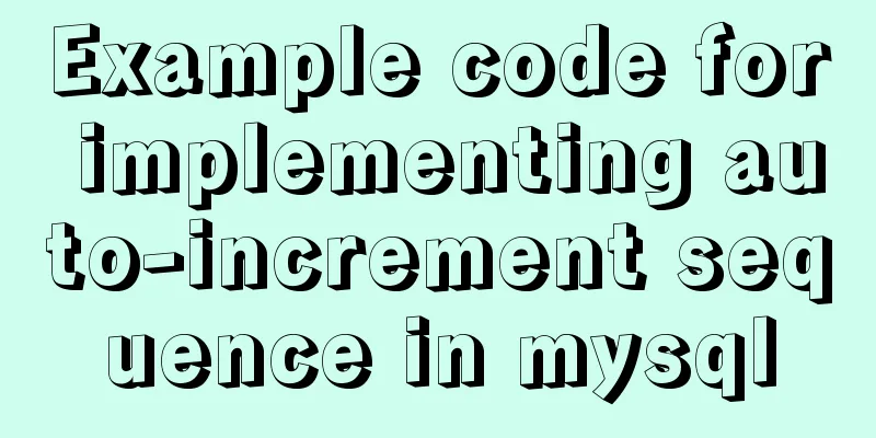Example code for implementing auto-increment sequence in mysql
