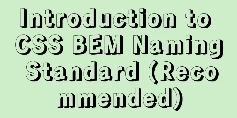 Introduction to CSS BEM Naming Standard (Recommended)