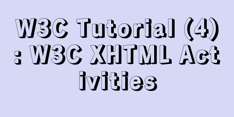 W3C Tutorial (4): W3C XHTML Activities