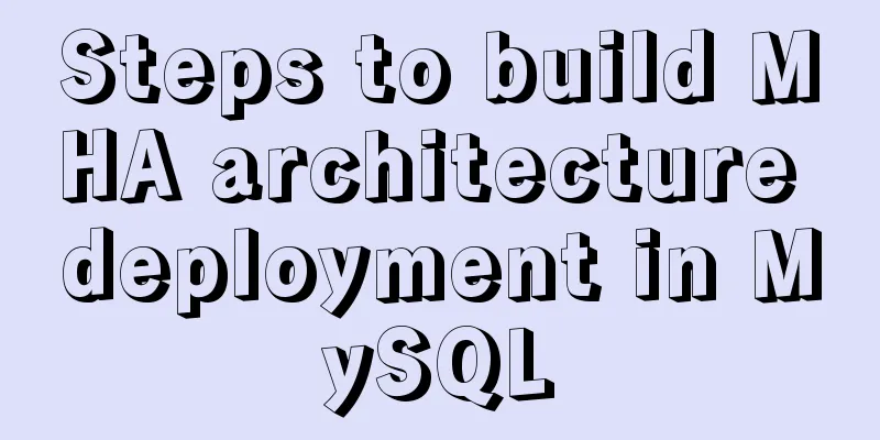 Steps to build MHA architecture deployment in MySQL