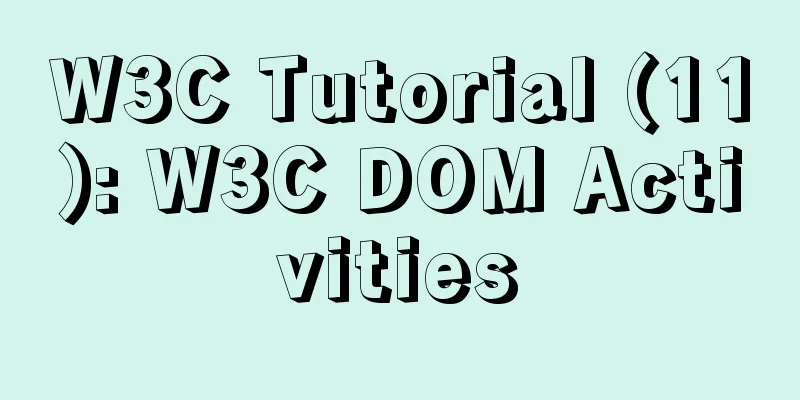 W3C Tutorial (11): W3C DOM Activities