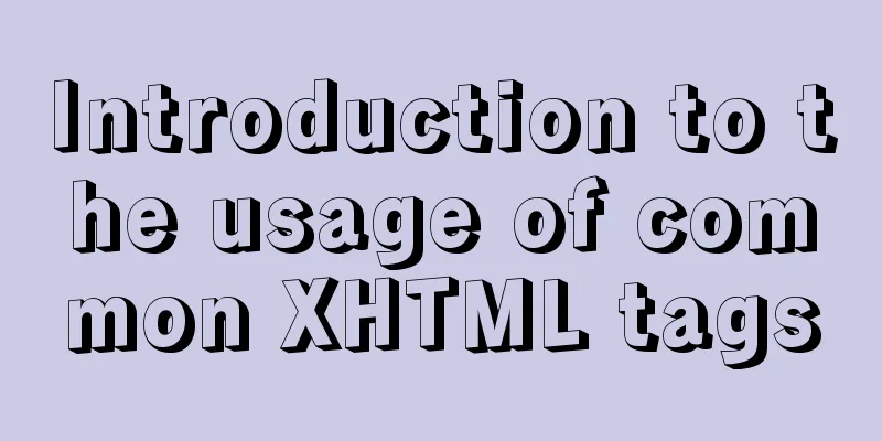 Introduction to the usage of common XHTML tags