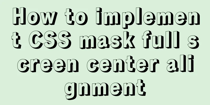 How to implement CSS mask full screen center alignment
