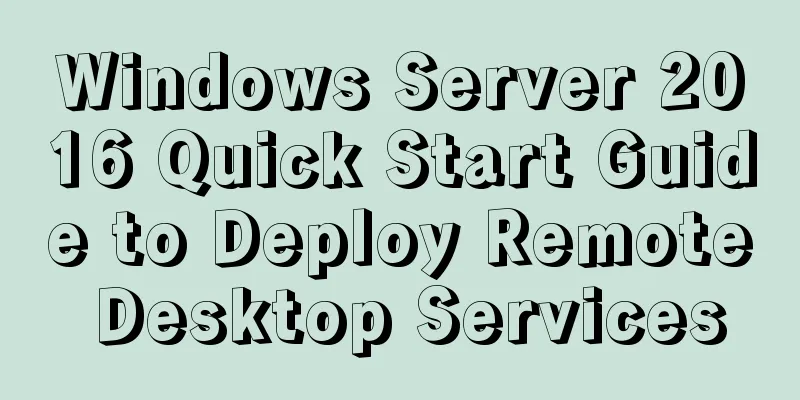 Windows Server 2016 Quick Start Guide to Deploy Remote Desktop Services