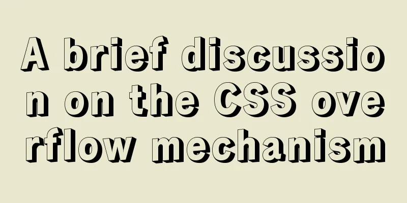 A brief discussion on the CSS overflow mechanism