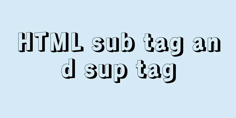 HTML sub tag and sup tag