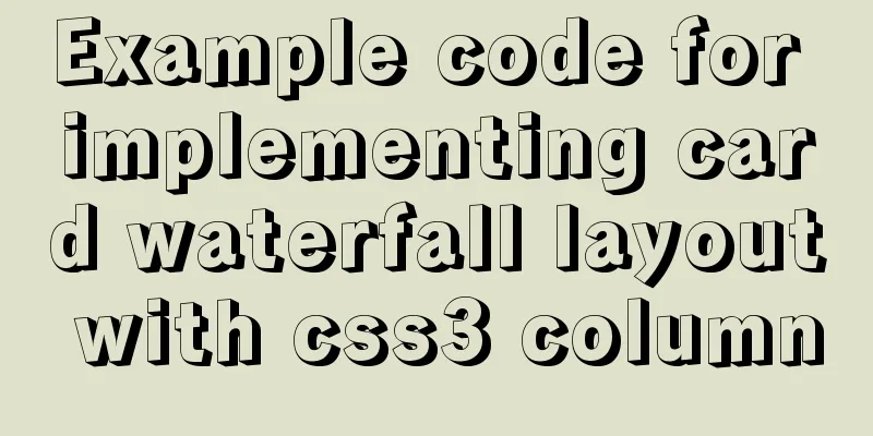 Example code for implementing card waterfall layout with css3 column
