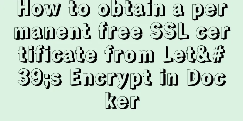 How to obtain a permanent free SSL certificate from Let's Encrypt in Docker