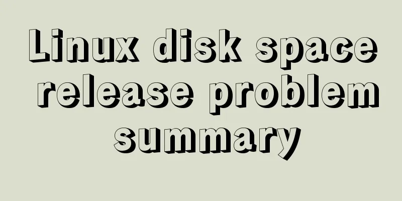 Linux disk space release problem summary