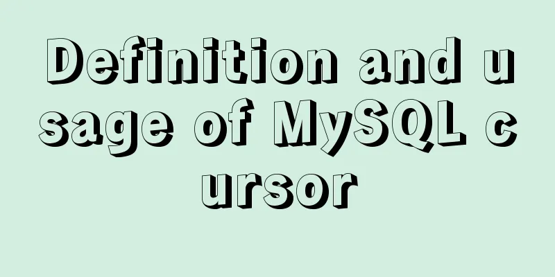 Definition and usage of MySQL cursor